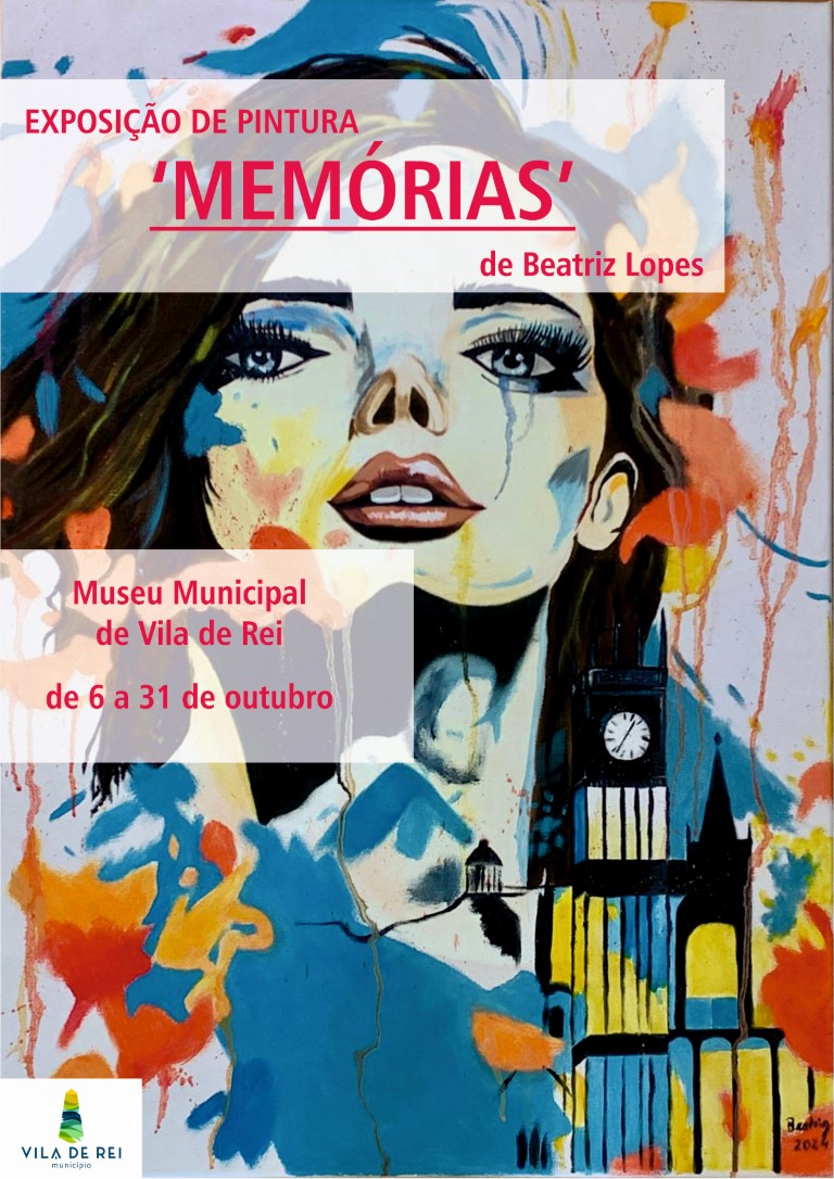 Exposição de Pintura “MEMÓRIAS” DE Beatriz Lopes no Museu Municipal